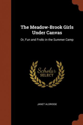 Carte Meadow-Brook Girls Under Canvas JANET ALDRIDGE