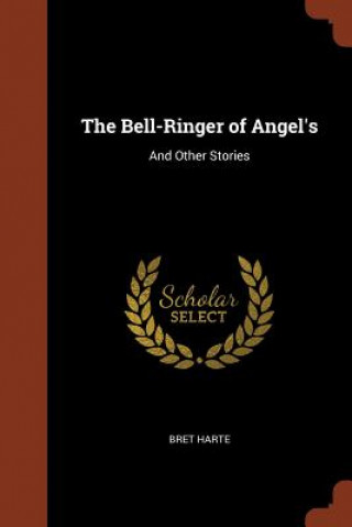 Kniha Bell-Ringer of Angel's BRET HARTE