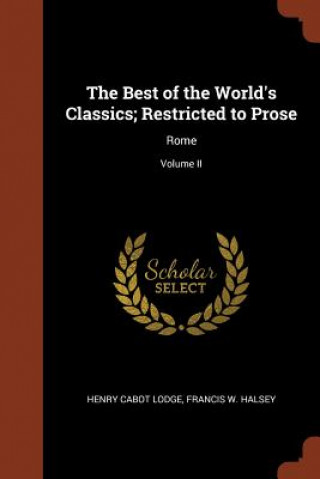 Książka Best of the World's Classics; Restricted to Prose HENRY CABOT LODGE