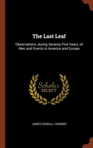 Knjiga Last Leaf JAMES KENDAL HOSMER