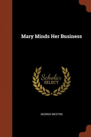 Книга Mary Minds Her Business George Weston