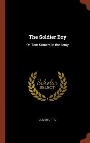 Knjiga Soldier Boy OLIVER OPTIC