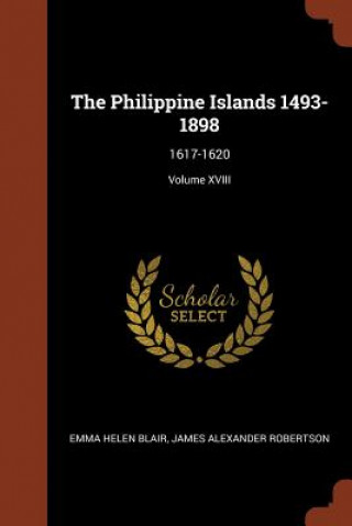 Kniha Philippine Islands 1493-1898 EMMA HELEN BLAIR