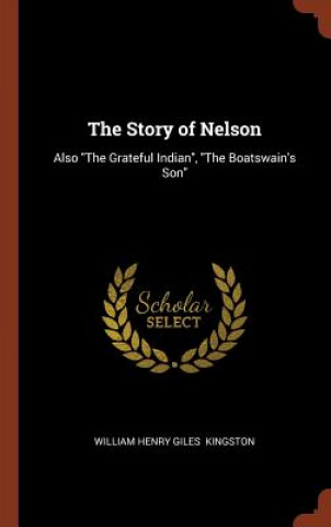 Buch Story of Nelson WILLIAM HE KINGSTON