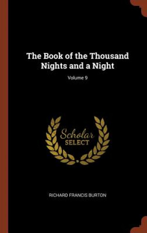 Carte Book of the Thousand Nights and a Night; Volume 9 RICHARD FRAN BURTON
