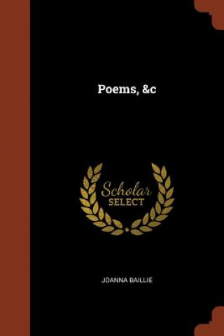 Kniha Poems, &C JOANNA BAILLIE