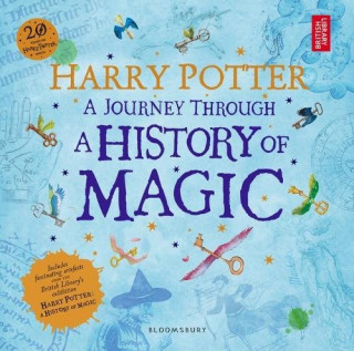 Knjiga Harry Potter - A Journey Through A History of Magic British Library