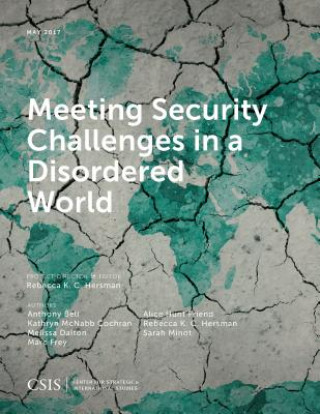 Carte Meeting Security Challenges in a Disordered World Rebecca K. C. Hersman