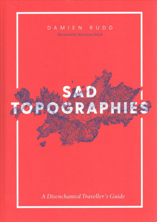 Carte Sad Topographies Damien Rudd