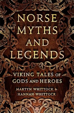 Kniha Norse Myths and Legends Martyn J. Whittock
