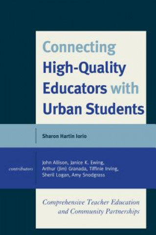 Kniha Connecting High-Quality Educators with Urban Students Sharon Hartin Iorio