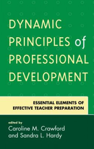 Kniha Dynamic Principles of Professional Development Caroline M Crawford