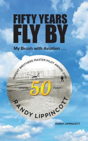 Kniha Fifty Years Fly by RANDY LIPPINCOTT