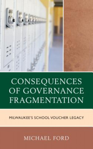 Knjiga Consequences of Governance Fragmentation Michael Ford