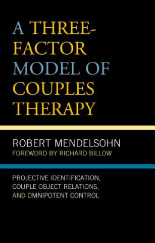 Kniha Three-Factor Model of Couples Therapy Robert Mendelsohn
