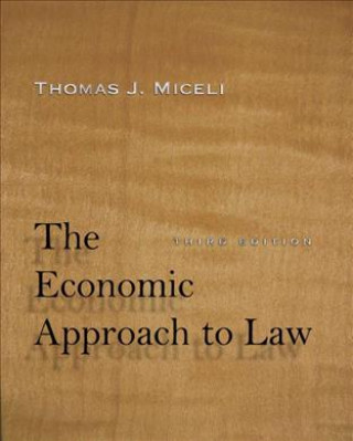 Książka Economic Approach to Law, Third Edition Thomas J. Miceli