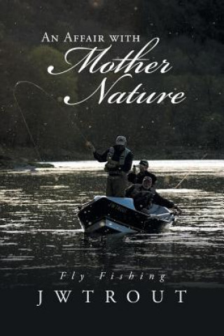 Carte Affair with Mother Nature JWTROUT
