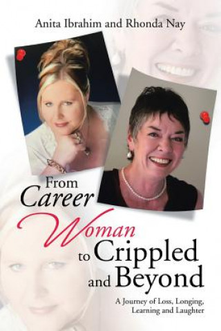 Livre From Career Woman to Crippled and Beyond ANITA IBRAHIM