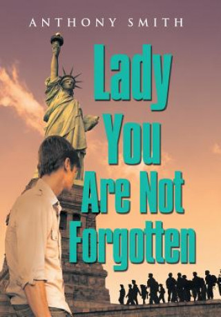 Книга Lady You Are Not Forgotten ANTHONY SMITH