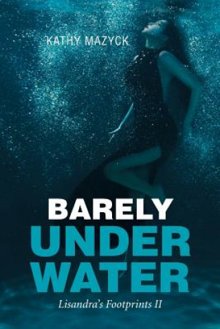 Knjiga Barely Under Water KATHY MAZYCK
