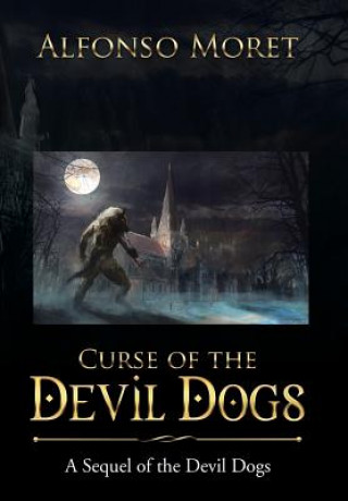 Kniha Curse of the Devil Dogs ALFONSO MORET
