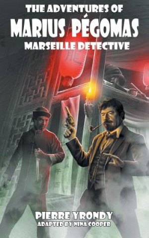 Kniha Adventures of Marius Pegomas, Marseille Detective PIERRE YRONDY