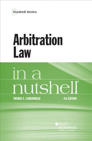 Livre Arbitration Law in a Nutshell Thomas E. Carbonneau