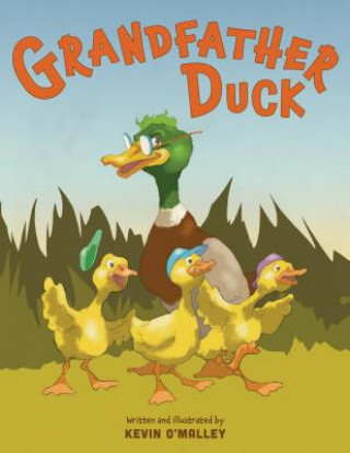Könyv Grandfather Duck Kevin O'Malley