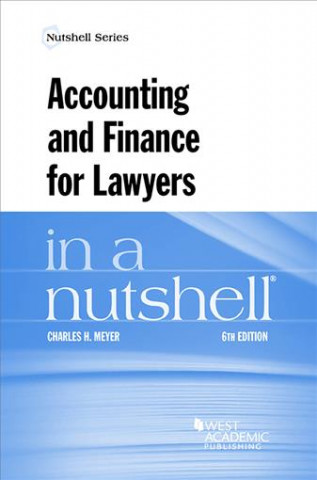 Knjiga Accounting and Finance for Lawyers in a Nutshell Charles Meyer