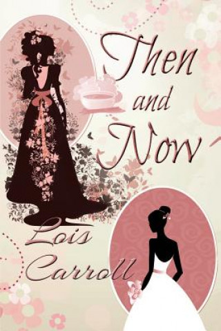 Libro Then and Now LOIS CARROLL