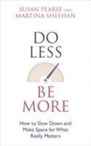 Kniha Do Less Be More Susan Pearse