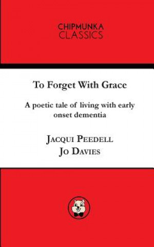 Buch To Forget With Grace ( mono) PEEDELL JACQUI