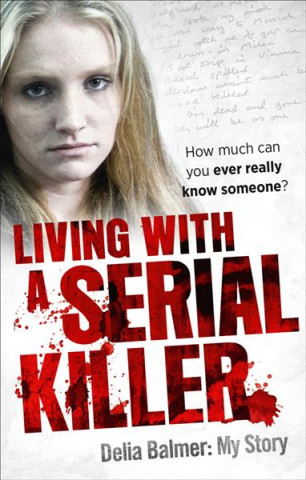 Carte Living With a Serial Killer Delia Balmer