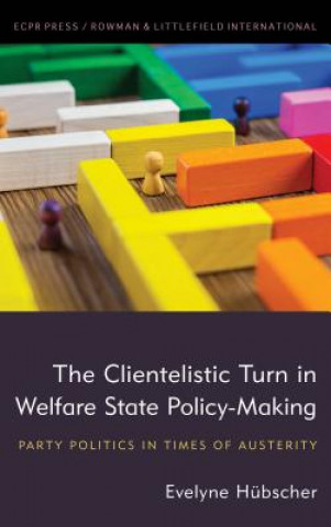 Carte Clientelistic Turn in Welfare State Policy-Making Hubscher