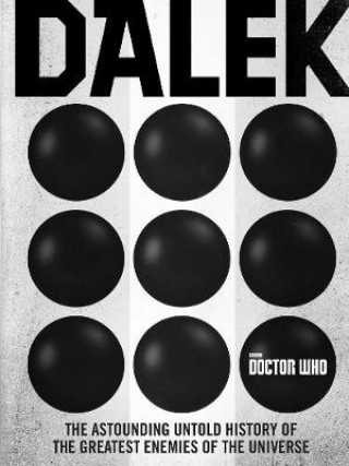 Kniha Doctor Who: Dalek George Mann
