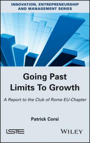 Könyv Going Past Limits To Growth: A Report to the Club of Rome EU-Chapter Patrick Corsi