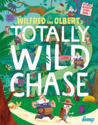 Книга Wilfred and Olbert's Totally Wild Chase Lomp
