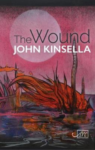 Book Wound John Kinsella