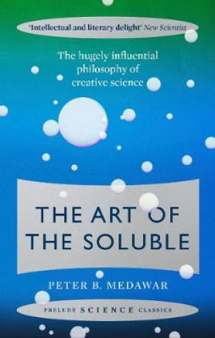 Könyv Art of the Soluble PETER MEDAWAR