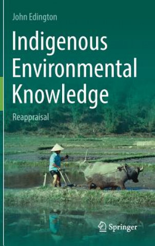 Книга Indigenous Environmental Knowledge John Edington