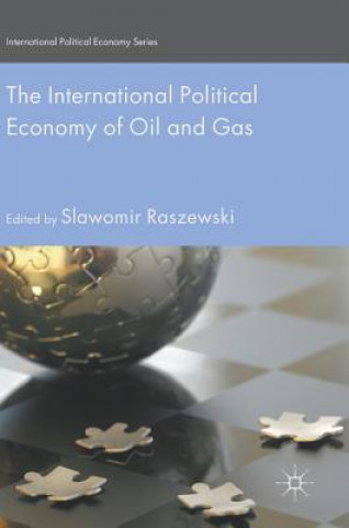 Könyv International Political Economy of Oil and Gas Slawomir Raszewski