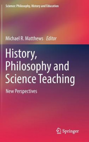 Könyv History, Philosophy and Science Teaching Michael R. Matthews