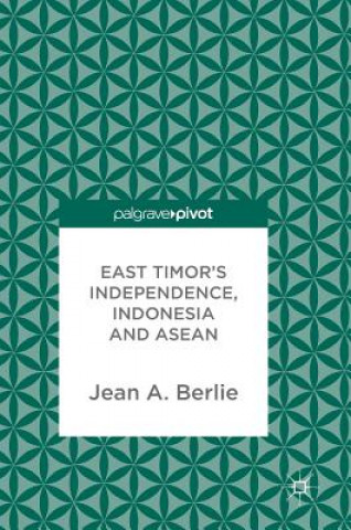 Livre East Timor's Independence, Indonesia and ASEAN Jean A. Berlie