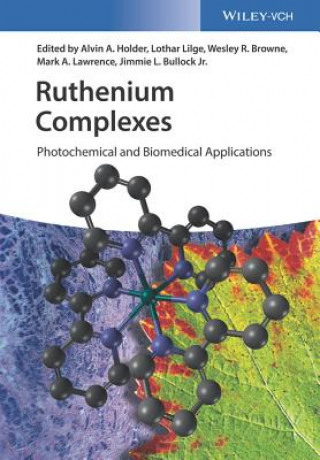 Könyv Ruthenium Complexes - Photochemical and Biomedical  Applications Alvin A. Holder