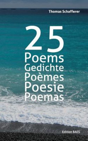 Książka 25 Poems, Gedichte, Poemes, Poesie, Poemas. THOMAS SCHAFFERER