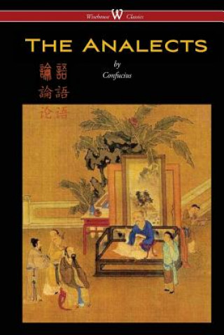 Carte Analects of Confucius (Wisehouse Classics Edition) CONFUCIUS