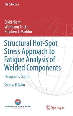 Kniha Structural Hot-Spot Stress Approach to Fatigue Analysis of Welded Components Erkki Niemi