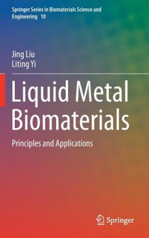 Livre Liquid Metal Biomaterials Jing Liu