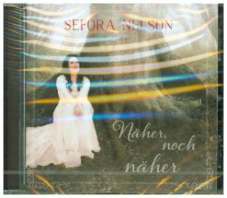 Audio Näher, noch näher, 1 Audio-CD Sefora Nelson