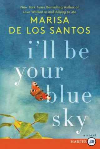 Könyv I'll Be Your Blue Sky Marisa De Los Santos